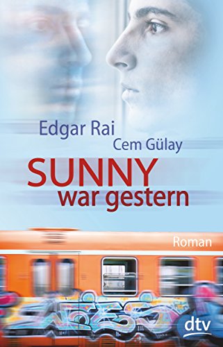 Sunny war gestern: Roman von dtv Verlagsgesellschaft